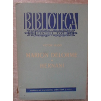 MARION DELORME (DRAMA IN 5 ACTE). HERNANI (DRAMA IN 5 ACTE)