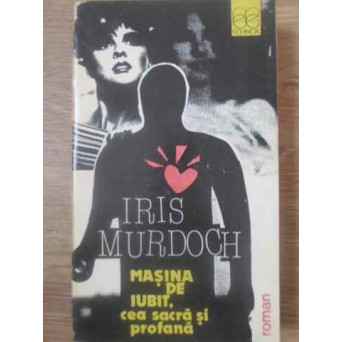 MASINA DE IUBIT, CEA SACRA SI PROFANA