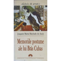 MEMORIILE POSTUME ALE LUI BRAS CUBAS MEMORIILE POSTUME ALE LUI BRAS CUBAS