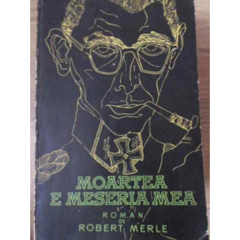 MOARTEA E MESERIA MEA