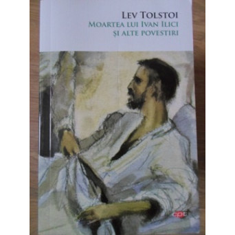 MOARTEA LUI IVAN ILICI SI ALTE POVESTIRI