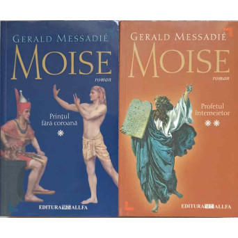 MOISE VOL.1-2 PROFETUL INTEMEIETOR, PRINTUL FARA COROANA
