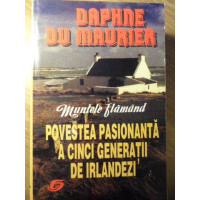 MUNTELE FLAMAND. POVESTEA PASIONANTA A CINCI GENERATII DE IRLANDEZI