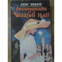 NECUNOSCUTA DE LA WILDFELL HALL