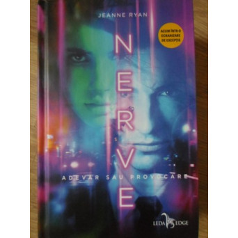 NERVE. ADEVAR SAU PROVOCARE