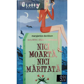 NICI MOARTA, NICI MARITATA