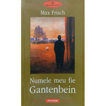 NUMELE MEU FIE GANTENBEIN