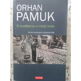O CIUDATENIE A MINTII MELE