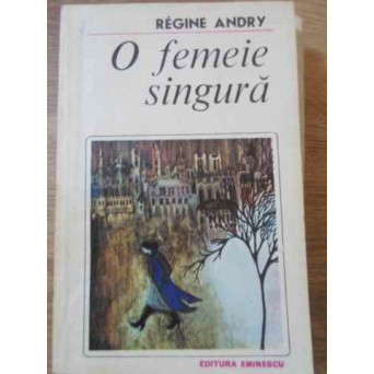 O FEMEIE SINGURA