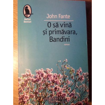 O SA VINA SI PRIMAVARA, BANDINI
