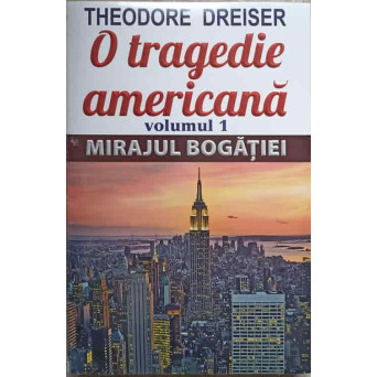 O TRAGEDIE AMERICANA VOL.1 MIRAJUL BOGATIEI