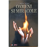 OAMENI SI MIRACOLE OAMENI SI MIRACOLE
