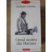 OMUL NOSTRU DIN HAVANA OMUL NOSTRU DIN HAVANA