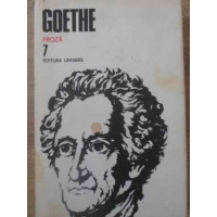OPERE VOL.7 PROZA: ANII DE DRUMETIE AI LUI WILHELM MEISTER