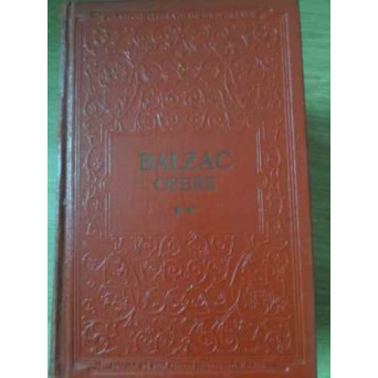 OPERE VOL.2 A DOUA FAMILIE, COLONELUL CHABERT, VICARUL DIN TOURS, FEMEIA PARASITA, EUGENIE GRANDET