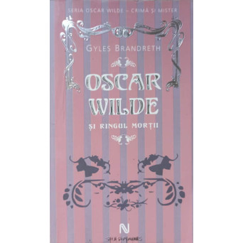 OSCAR WILDE SI RINGUL MORTII