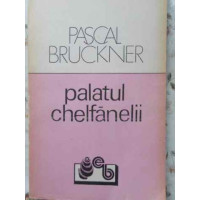 PALATUL CHELFANELII PALATUL CHELFANELII