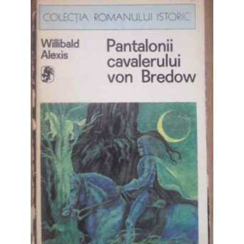 PANTALONII CAVALERULUI VON BREDOW