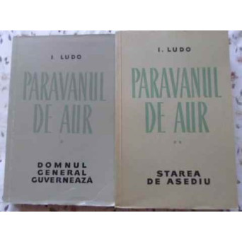 PARAVANUL DE AUR VOL.1-2 DOMNUL GENERAL GUVERNEAZA. STAREA DE ASEDIU