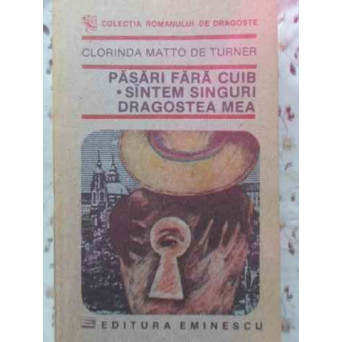 PASARI FARA CUIB. SINTEM SINGURI DRAGOSTEA MEA