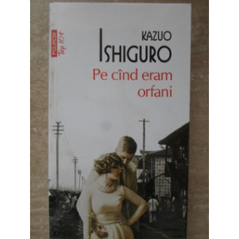 PE CAND ERAM ORFANI