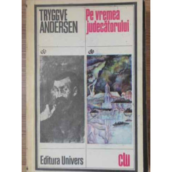 PE VREMEA JUDECATORULUI