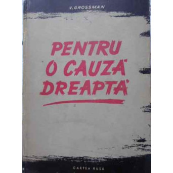 PENTRU O CAUZA DREAPTA