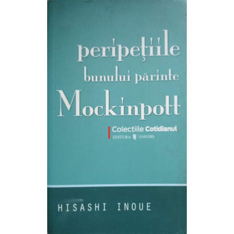 PERIPETIILE BUNULUI PARINTE MOCKINPOTT