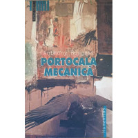 PORTOCALA MECANICA PORTOCALA MECANICA