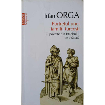 PORTRETUL UNEI FAMILII TURCESTI. O POVESTE DIN ISTANBULUL DE ALTADATA
