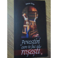 POVESTIRI CARE TE FAC SA ROSESTI 3 POVESTIRI CARE TE FAC SA ROSESTI 3
