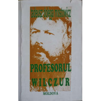 PROFESORUL WILCZUR PROFESORUL WILCZUR