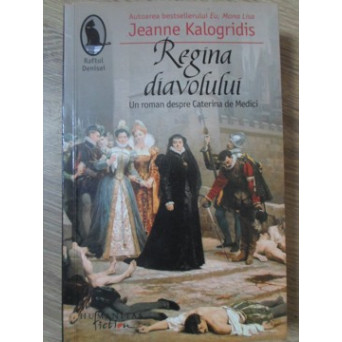 REGINA DIAVOLULUI. UN ROMAN DESPRE CATERINA DE MEDICI