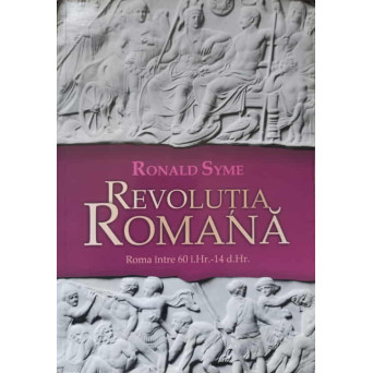 REVOLUTIA ROMANA. ROMA INTRE 60 i.Hr. - 14 d.HR.