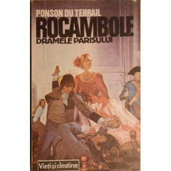 ROCAMBOLE DRAMELE PARISULUI VOL.1 MOSTENIREA MISTERIOASA
