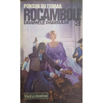 ROCAMBOLE DRAMELE PARISULUI VOL.3