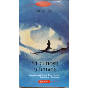 SA CUNOSTI O FEMEIE