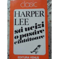 SA UCIZI O PASARE CANTATOARE SA UCIZI O PASARE CANTATOARE