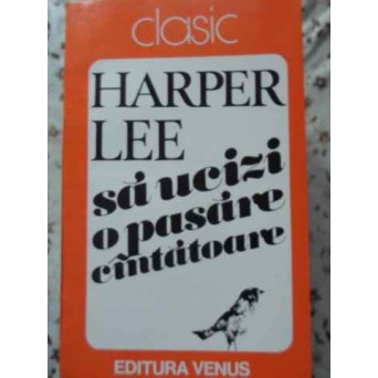 SA UCIZI O PASARE CANTATOARE