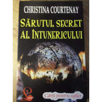 SARUTUL SECRET AL INTUNERICULUI SARUTUL SECRET AL INTUNERICULUI