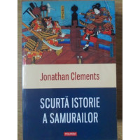 SCURTA ISTORIE A SAMURAILOR SCURTA ISTORIE A SAMURAILOR