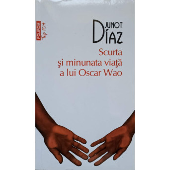 SCURTA SI MINUNATA VIATA A LUI OSCAR WAO