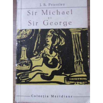SIR MICHAEL SI SIR GEORGE