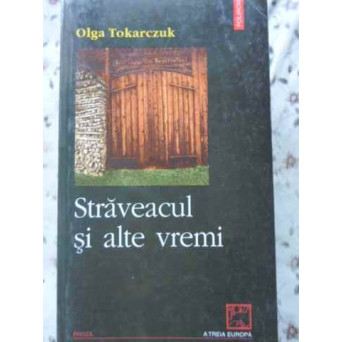 STRAVEACUL SI ALTE VREMI