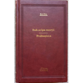 SUB ARIPA MORTII. PRABUSIREA