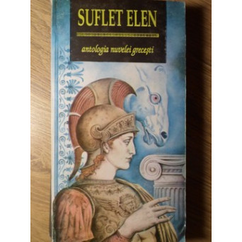 SUFLET ELEN. ANTOLOGIA NUVELEI GRECESTI