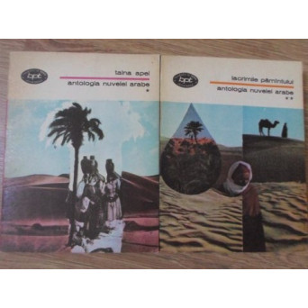 TAINA APEI. LACRIMILE PAMANTULUI. ANTOLOGIA NUVELEI ARABE VOL.1-2