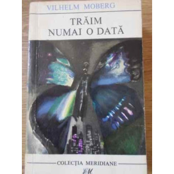 TRAIM NUMAI O DATA