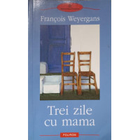 TREI ZILE CU MAMA TREI ZILE CU MAMA