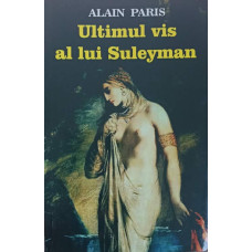 ULTIMUL VIS AL LUI SULEYMAN